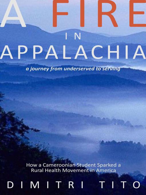 Title details for A Fire in Appalachia by Dimitri Tito - Available